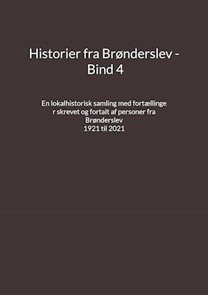 Historier fra Brønderslev - Bind 4