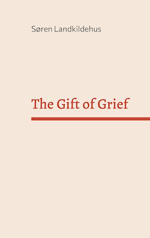 The Gift of Grief