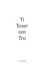 Ti Teser om Tro