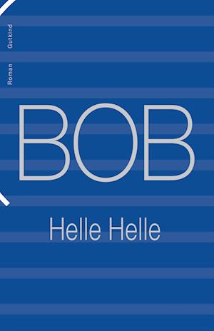 lyserød kant fleksibel Få BOB af Helle Helle som lydbog i Lydbog download format på dansk -  9788743400929
