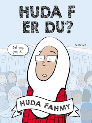 Huda F er du?