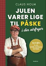 Julen varer lige til påske i din airfryer