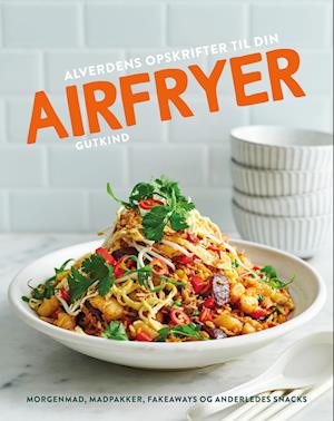 Alverdens opskrifter til din airfryer