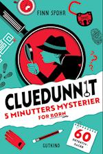 CLUEDUNNIT - 5 minutters mysterier for børn