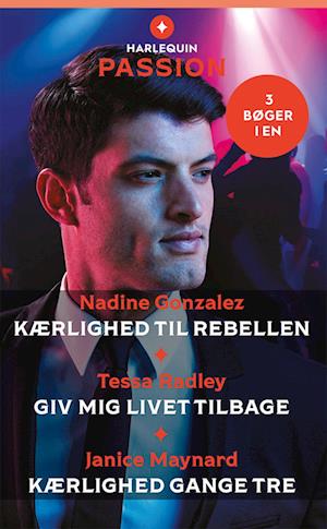 Kærlighed til rebellen / Giv mig livet tilbage / Kærlighed gange tre