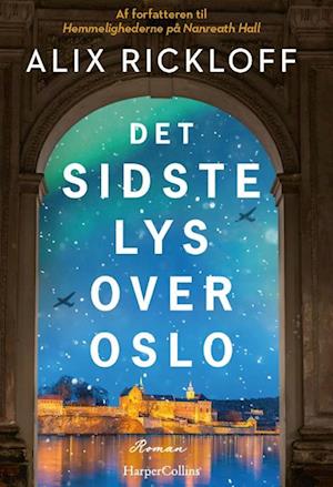 Sidste lys over Oslo - Alix Rickloff - Bog