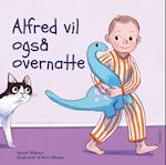 Alfred vil også overnatte