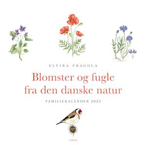 Blomster og fugle fra den danske natur –  familiekalender 2025