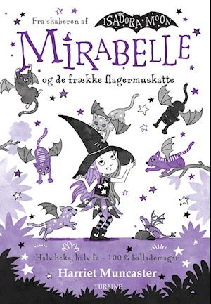 Mirabelle og de frække flagermuskatte - Harriet Muncaster - Bog