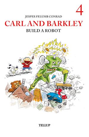 Carl and Barkley #4: Carl and Barkley Build a Robot