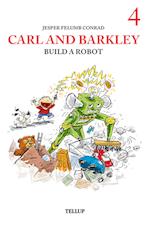 Carl and Barkley #4: Carl and Barkley Build a Robot