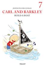 Carl and Barkley #7: Carl and Barkley Build a Boat