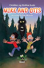 Mike & Otis #1: Monster in the Woods