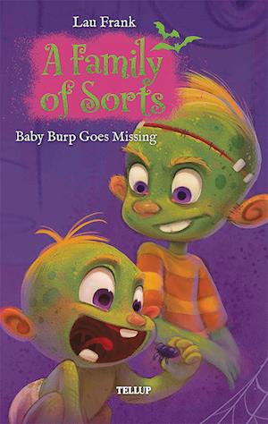 A Family of Sorts #1: Baby Burp Goes Missing