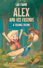 Alex and His Friends #2: A Strange Friend