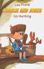 Charlie and Jones #2: Go Hunting