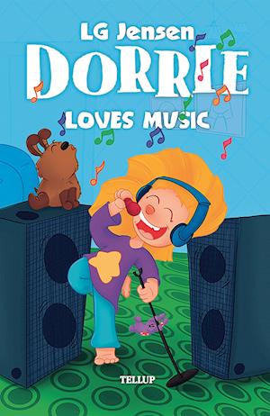 Dorrie Loves Everything #3: Dorrie Loves Music