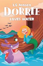 Dorrie Loves Everything #5: Dorrie Loves Water