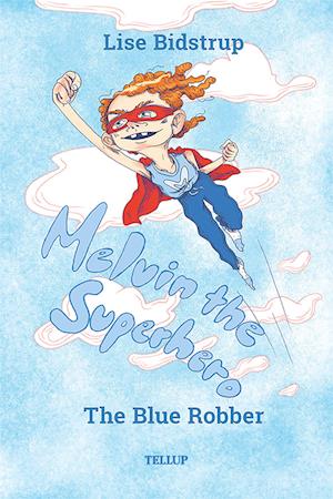 Melvin the Superhero #1: The Blue Robber