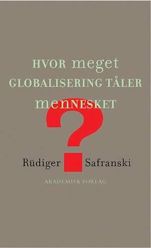 Hvor meget globalisering tåler mennesket?