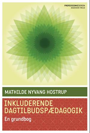 image of Inkluderende dagtilbudspædagogik-Mathilde Nyvang Hostrup-Bog