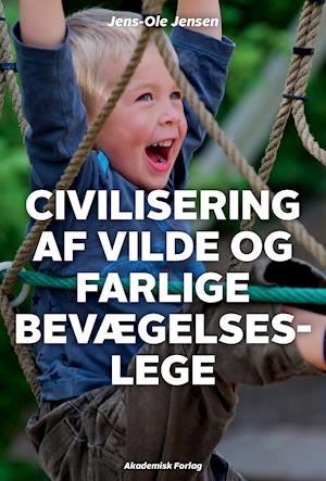 Civilisering af vilde og farlige bevægelseslege