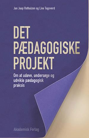 Det pædagogiske projekt-Jan Jaap Rothuizen-Bog