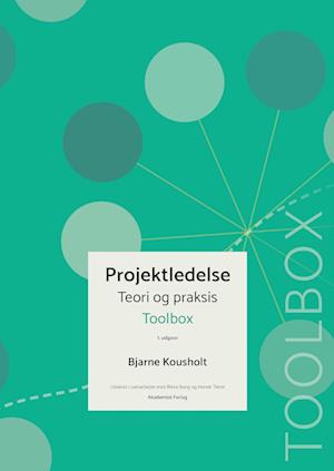 Projektledelse - teori og praksis, Toolbox-Bjarne Kousholt-Bog
