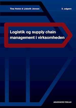 Få Logistik og supply chain management i virksomheden af Lisbeth Jensen som Hæftet på - 9788750062011