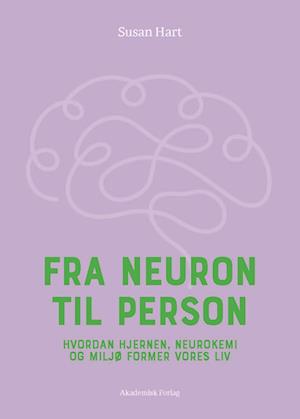 Fra neuron til person - Susan Hart - Bog