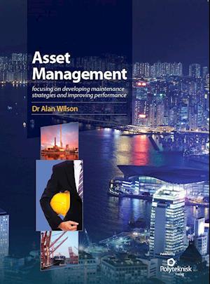 Asset management- Focusing on developing maintenance strategies and improving performance