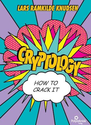 Cryptology - how to crack it