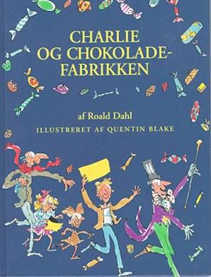 Fa Charlie Og Chokoladefabrikken Af Roald Dahl Som Indbundet Bog Pa Dansk 9788755328716