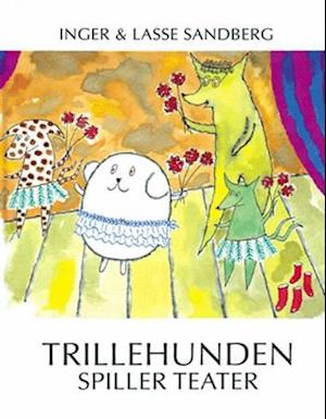 Trillehunden spiller teater