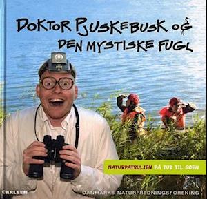 Doktor Pjuskebusk og den mystiske fugl. Naturpatruljen på tur til søen