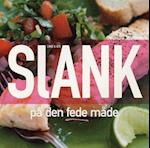 Slank på den fede måde!