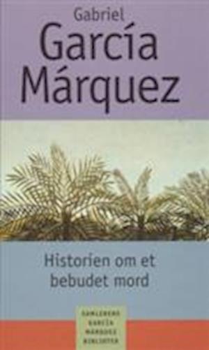 Få Historien om et bebudet mord af García Márquez som Indbundet bog på dansk