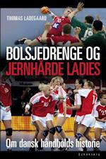 Bolsjedrenge og jernhårde ladies