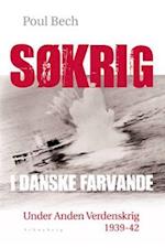 Søkrig i danske farvande under anden verdenskrig- Rapporter og beretninger fra årene 1939 til 1942
