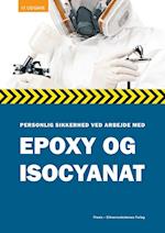 Personlig sikkerhed ved arbejde med epoxy og isocyanat