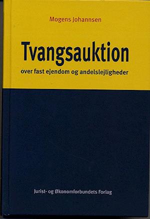 Tvangsauktion over fast ejendom og andelslejligheder