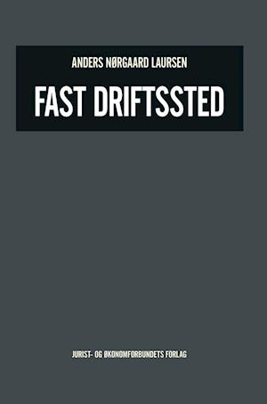 Fast driftssted