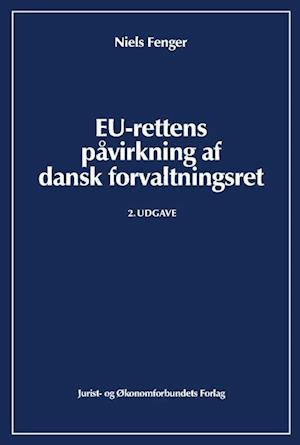 EU-rettens påvirkning af dansk forvaltningsret