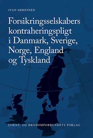 Forsikringsselskabers kontraheringspligt i Danmark, Sverige, Norge, England og Tyskland