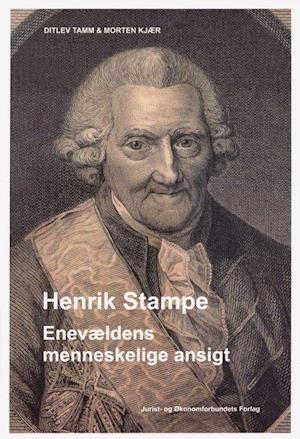 Henrik Stampe - enevældens menneskelige ansigt