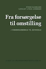 Fra forsørgelse til omstilling