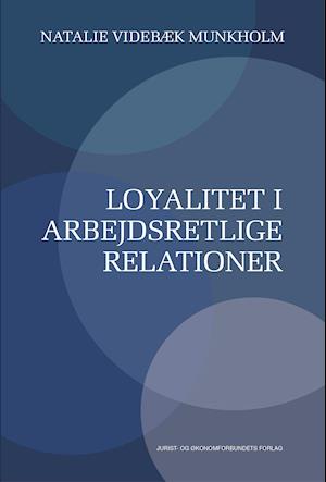 Loyalitet i arbejdsretlige relationer