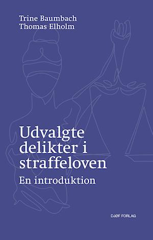 Udvalgte delikter i straffeloven