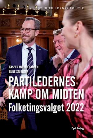 Partiledernes kamp om midten-Kasper Møller Hansen-Bog