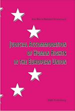 Judicial Accommodation of Human Rights in the European Union